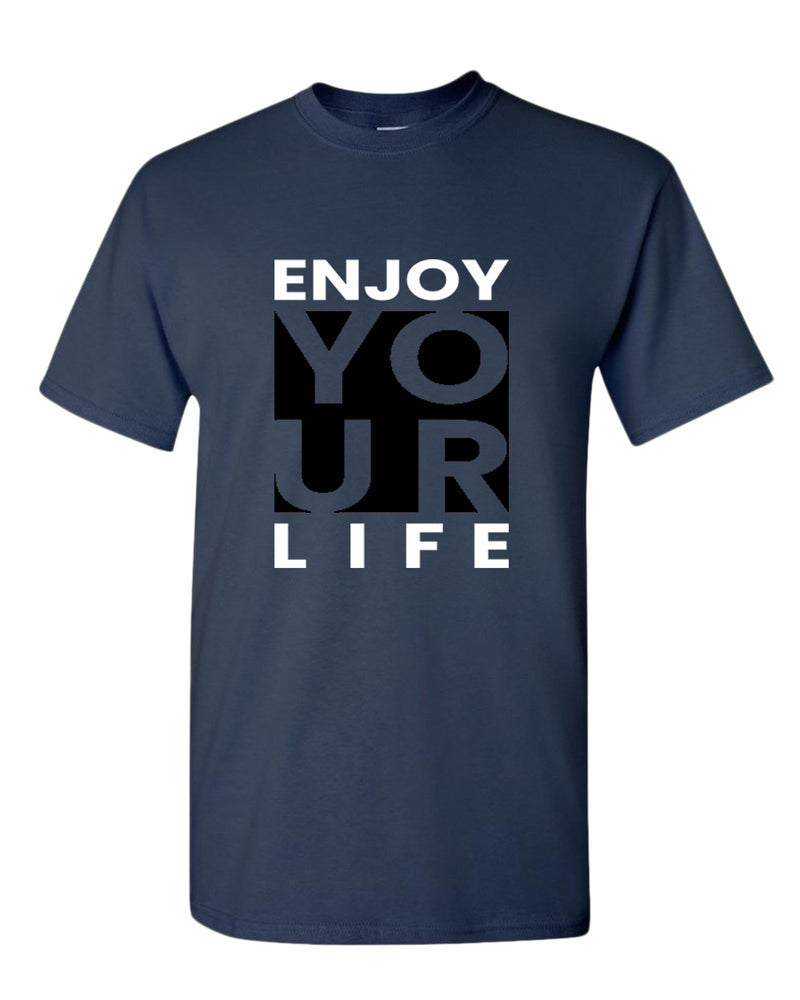 Enjoy your life t-shirt, motivational t-shirt, inspirational tees, casual tees - Fivestartees