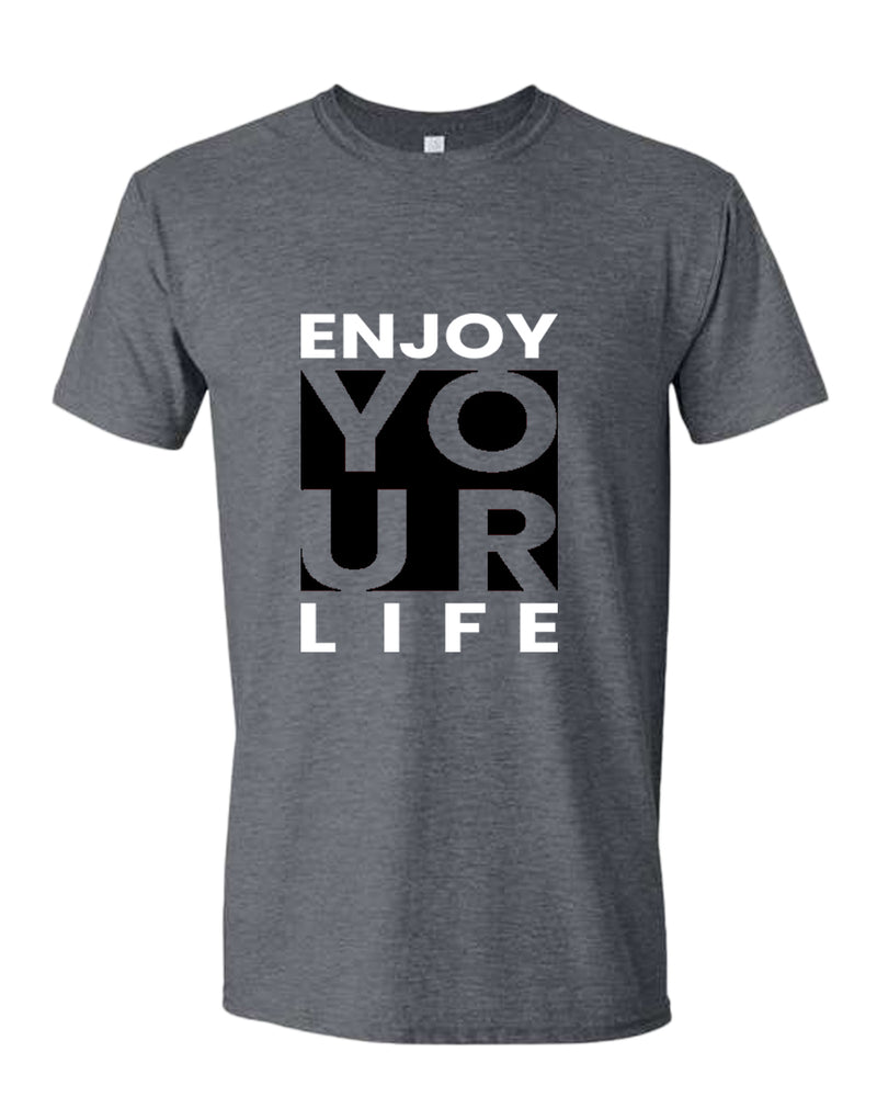 Enjoy your life t-shirt, motivational t-shirt, inspirational tees, casual tees - Fivestartees