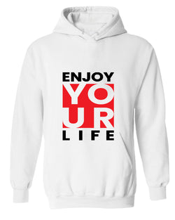 Enjoy your life hoodie, motivational hoodie, inspirational hoodies, casual hoodies - Fivestartees