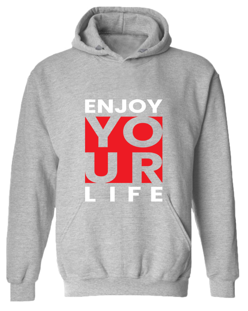 Enjoy your life hoodie, motivational hoodie, inspirational hoodies, casual hoodies - Fivestartees