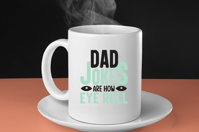 Dad jokes are how eye roll Coffee Mug, funny dad joke Coffee Mug - Fivestartees