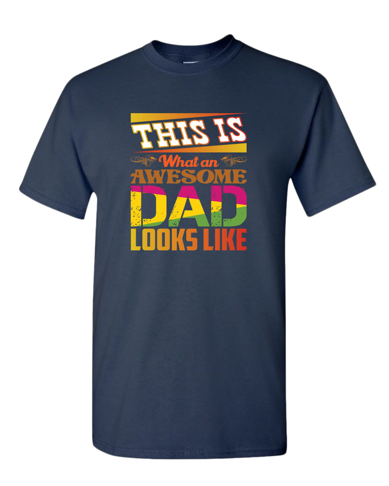 This is what an awesome dad looks like tees, colorful t-shirt - Fivestartees