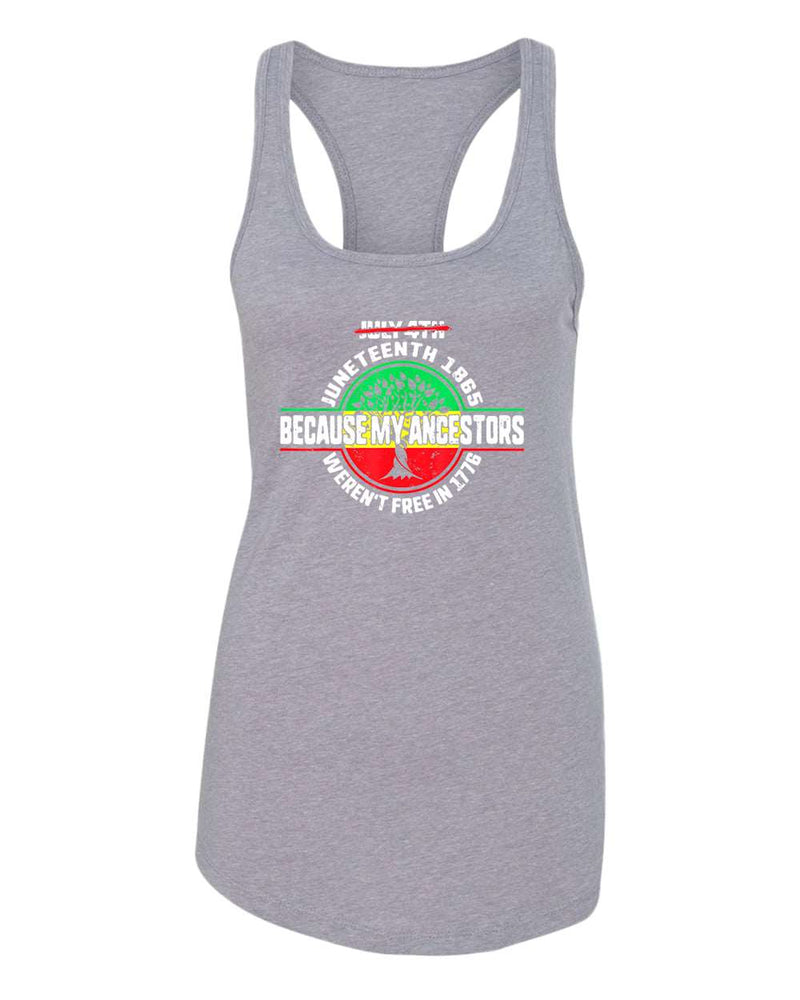 Because my ancestors weren't free in 1776 tank top - Fivestartees