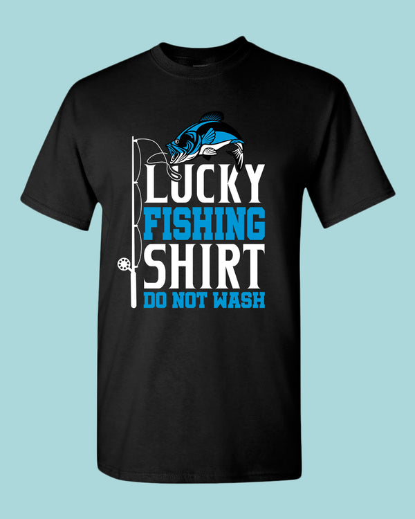 Lucky Fishing Shirt, Do not wash, funny fishing t-shirt - Fivestartees