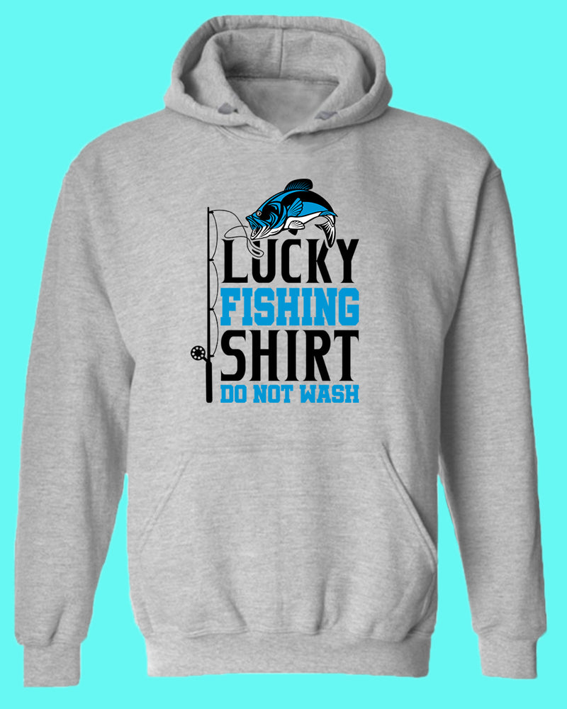 Lucky Fishing hoodie, Do not wash, funny fishing hoodie