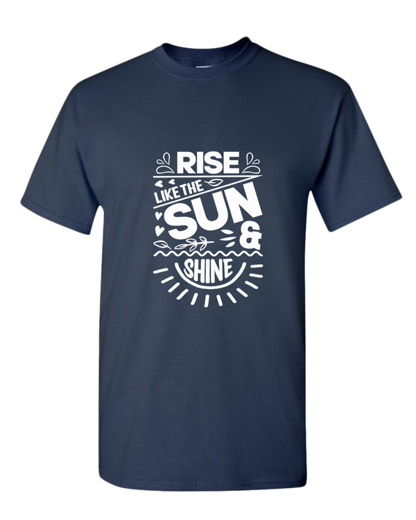 Rise like the sun and shine t-shirt, summer t-shirt, beach party t-shirt - Fivestartees