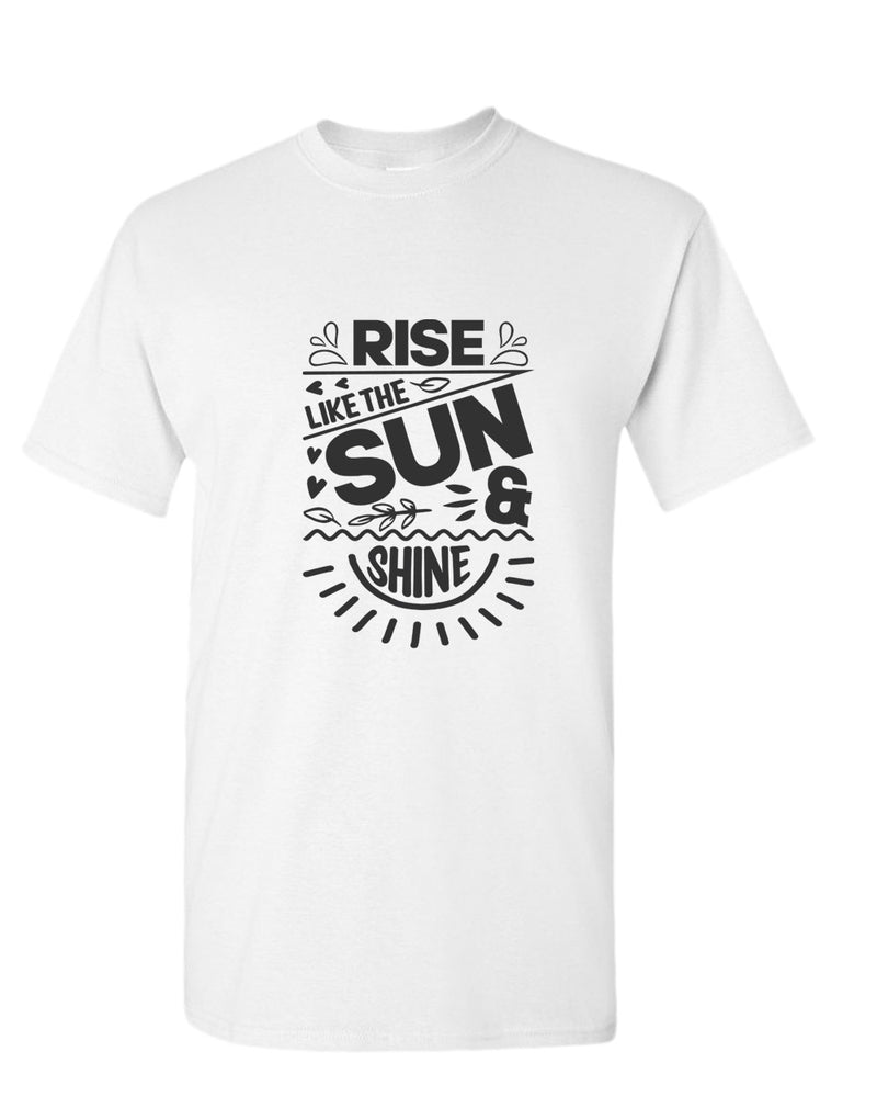 Rise like the sun and shine t-shirt, summer t-shirt, beach party t-shirt - Fivestartees