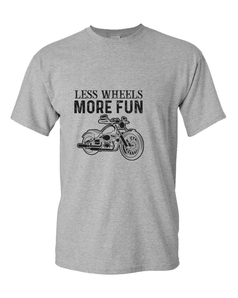 Less wheels more fun rider motorcycle t-shirt - Fivestartees