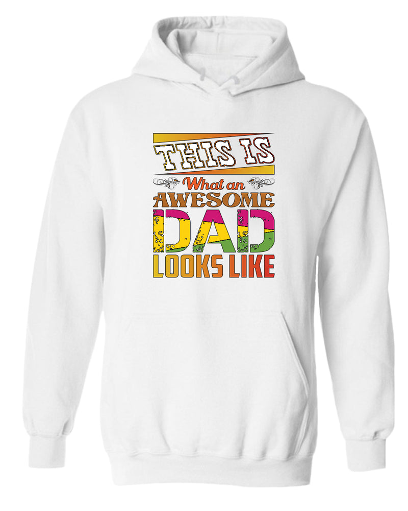 This is what an awesome dad looks like hoodies, colorful hoodie - Fivestartees