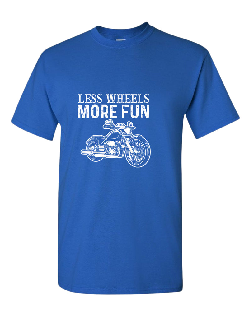 Less wheels more fun rider motorcycle t-shirt - Fivestartees