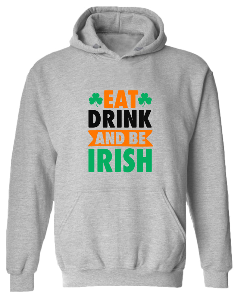 Eat drink and be irish hoodie women st patrick's day hoodie - Fivestartees