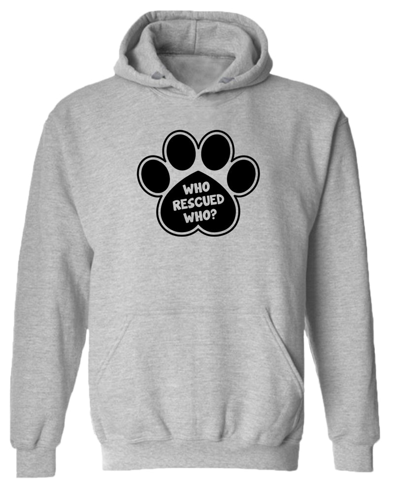 Who rescued who dog paw hoodie, rescue dog hoodie - Fivestartees