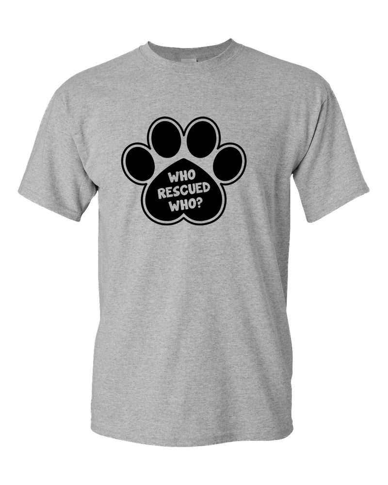 Who rescued who dog paw t-shirt, rescue dog t-shirt - Fivestartees
