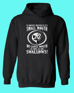 It doesn't matter if it's small or large mouth Fishing hoodie - Fivestartees