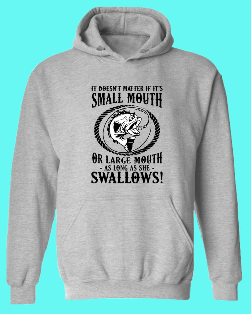 It doesn't matter if it's small or large mouth Fishing hoodie - Fivestartees