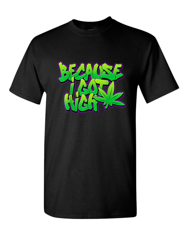 Because i got high t-shirt, funny 90 song tees - Fivestartees