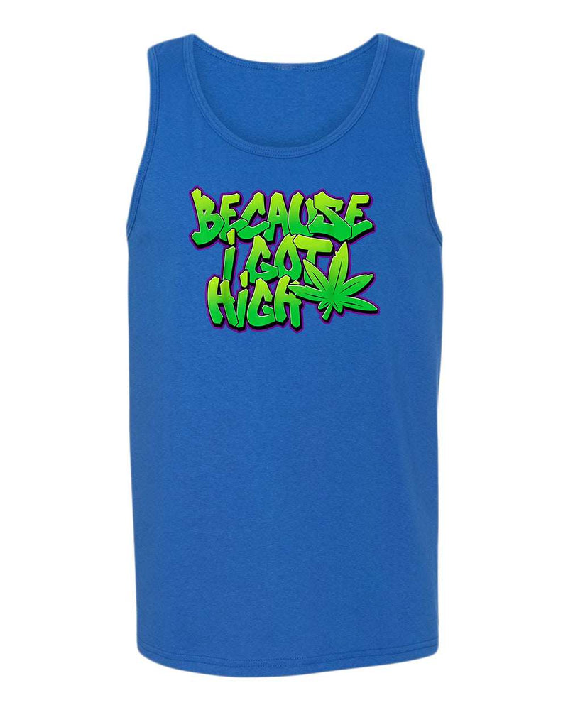 Because i got high t-shirt, funny 90 song tank tops - Fivestartees