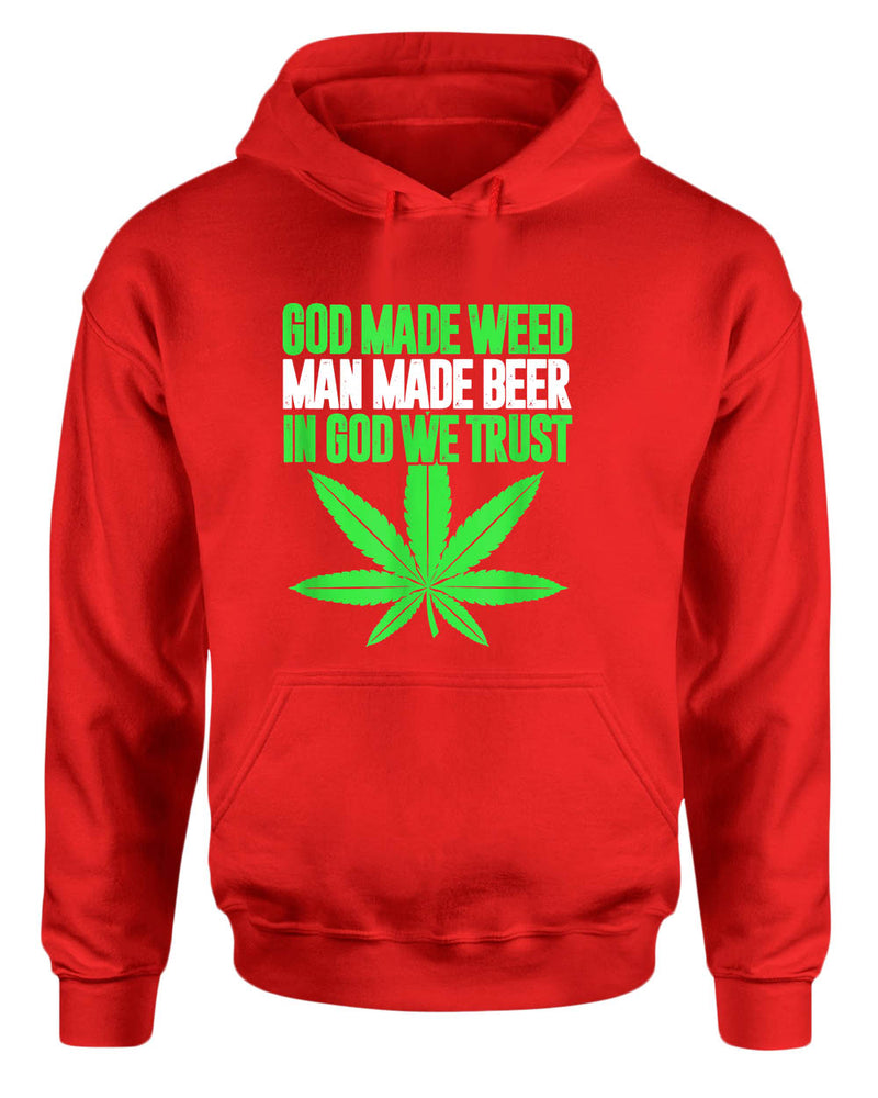 God made w**d, man made beer, in God we trust hoodie - Fivestartees