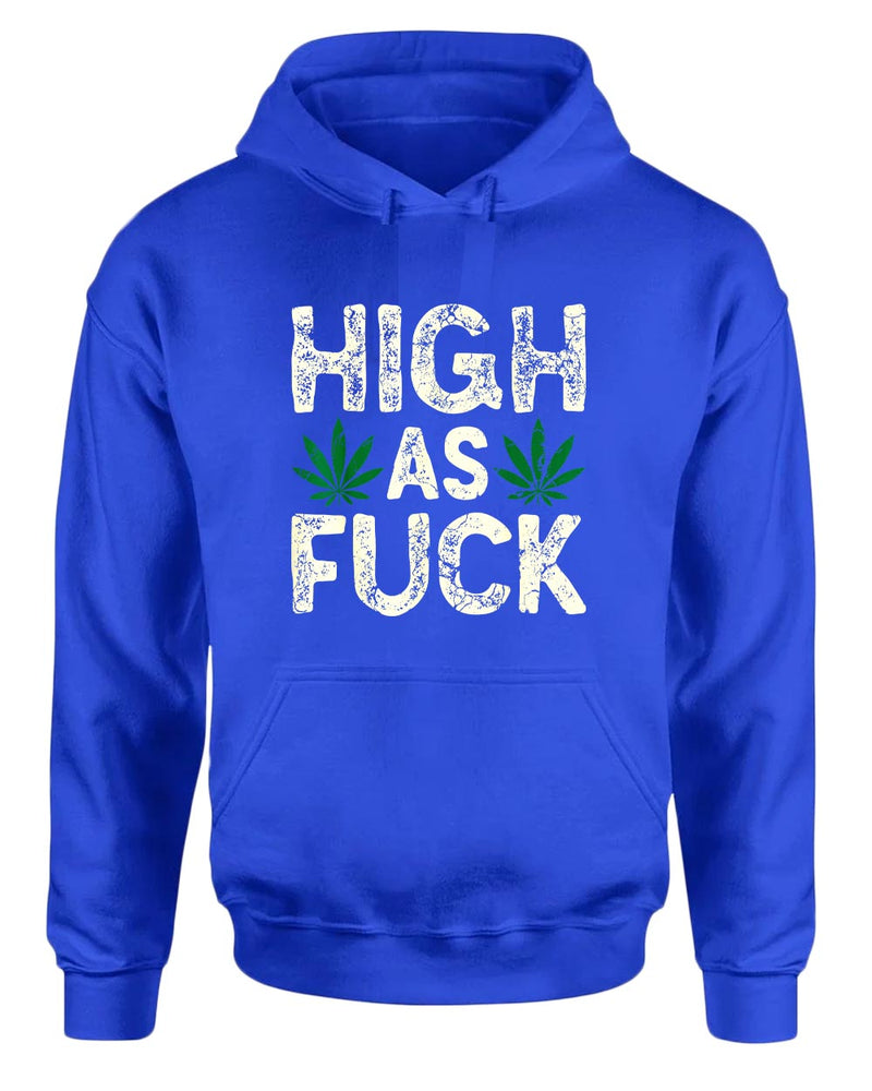 High as f**k hoodie - Fivestartees