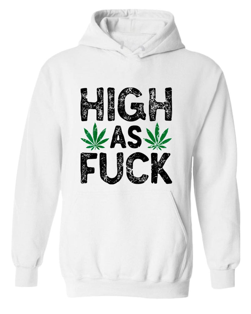 High as f**k hoodie - Fivestartees