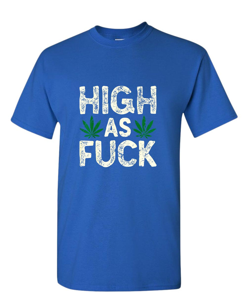 High as f**k t-shirt - Fivestartees