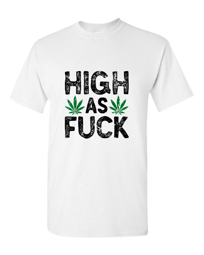 High as f**k t-shirt - Fivestartees