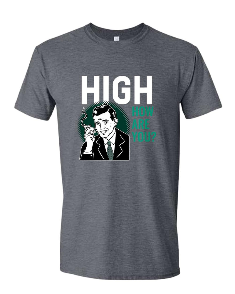 High how are you p*t t-shirt - Fivestartees