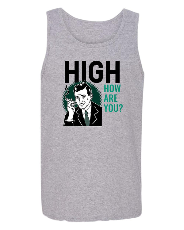 High how are you p*t tank tops - Fivestartees