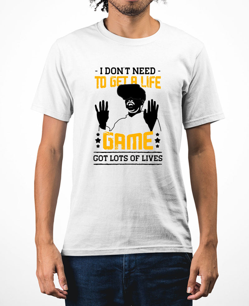 I don't need to get a life, game got lots of lives funny game tee - Fivestartees