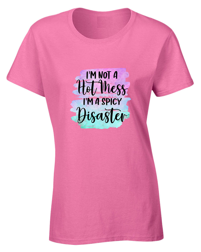 I'm not a Hot mess, I'm a spicy disaster t-shirt - Fivestartees