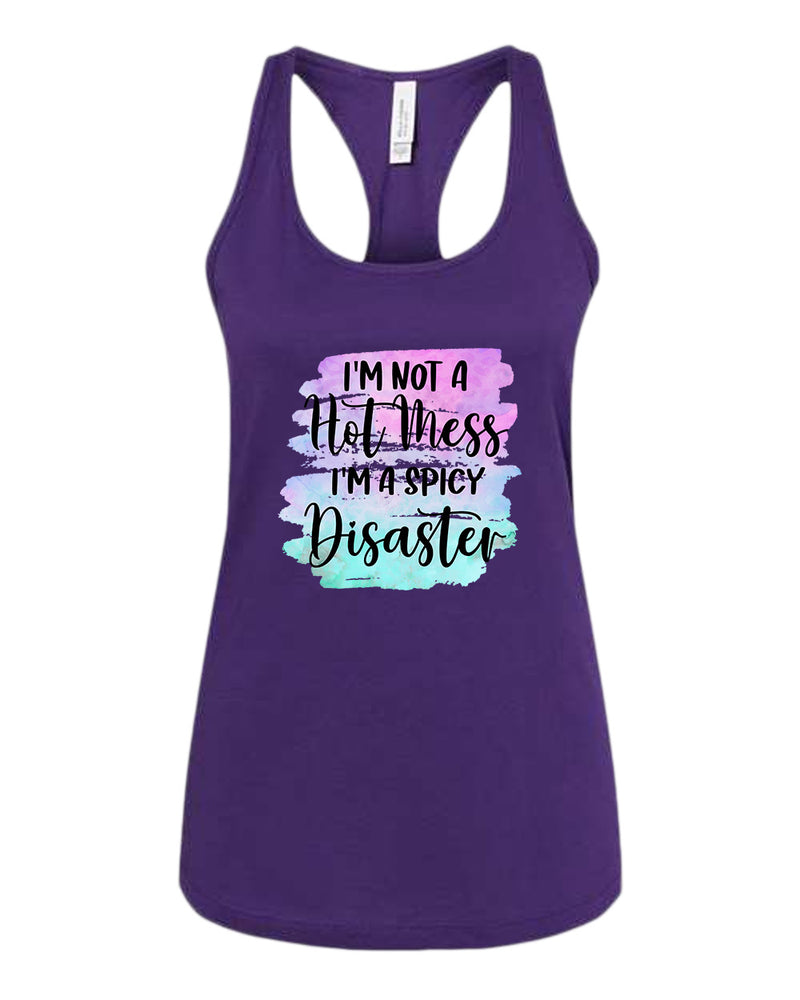 I'm not a Hot mess, I'm a spicy disaster tank top - Fivestartees