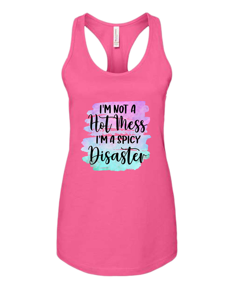 I'm not a Hot mess, I'm a spicy disaster tank top - Fivestartees