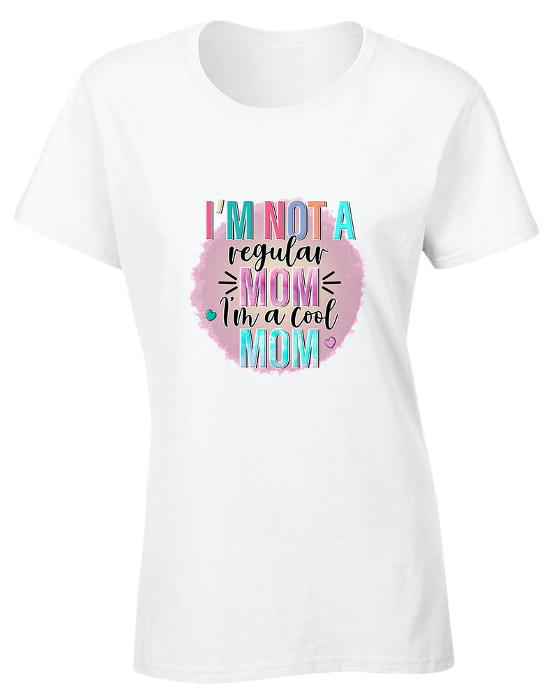 I'm not a regular Mom, i'm a cool mom t-shirt - Fivestartees