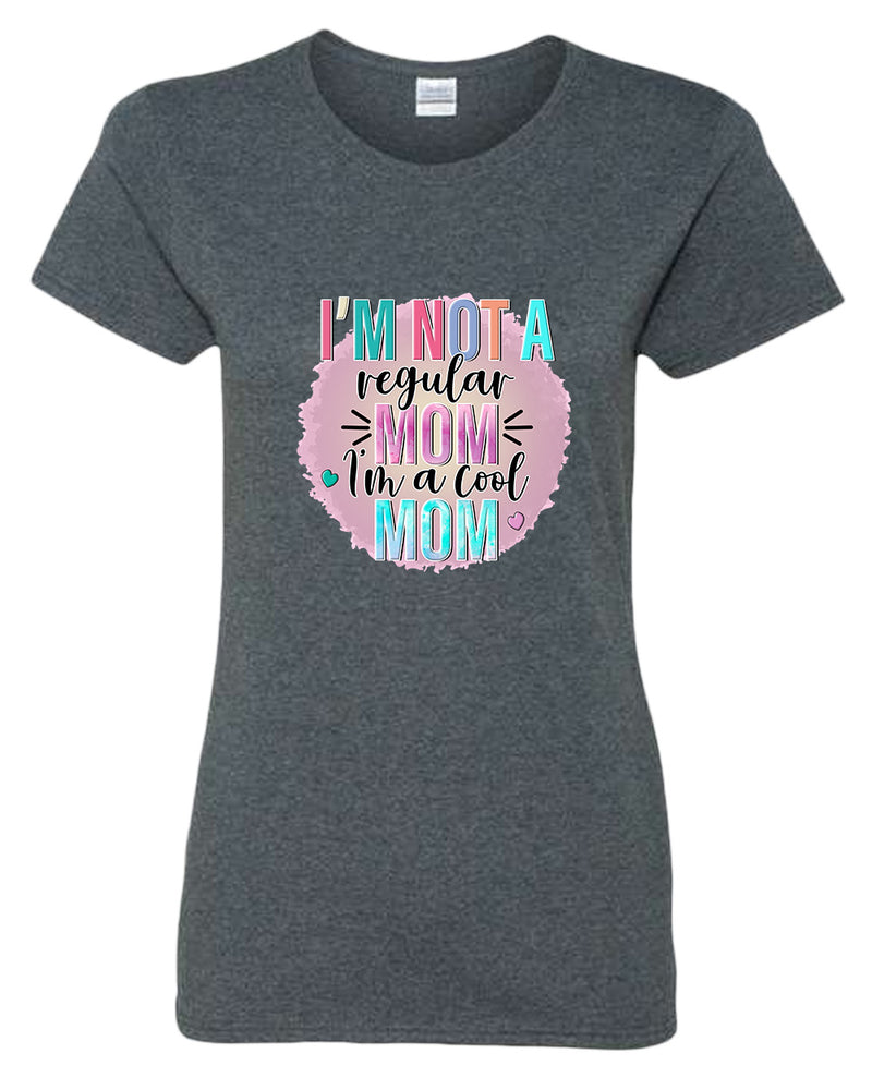 I'm not a regular Mom, i'm a cool mom t-shirt - Fivestartees