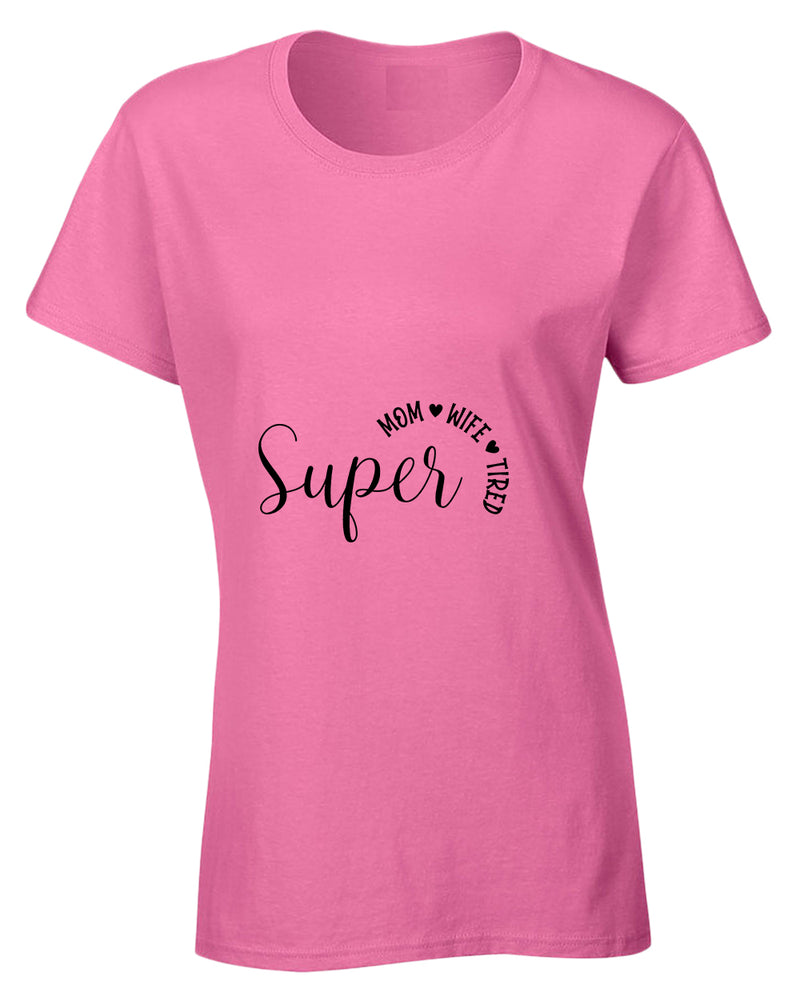 Super Mom, Wife, Tired t-shirt - Fivestartees