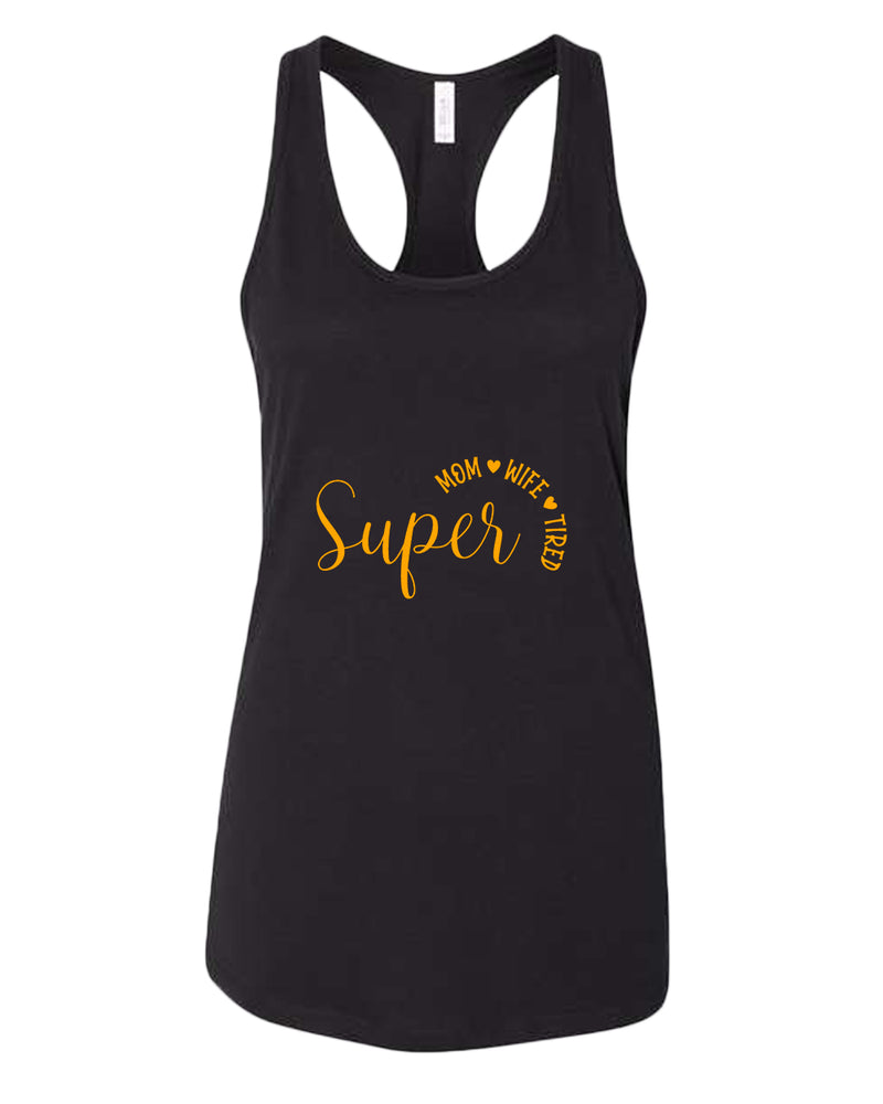 Super Mom, Wife, Tired tank top - Fivestartees