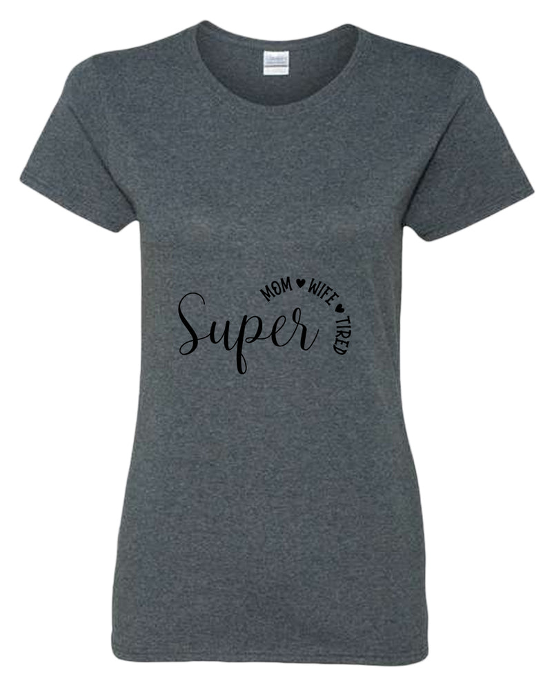 Super Mom, Wife, Tired t-shirt - Fivestartees