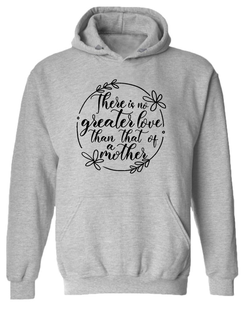 There is no greater love than that of a mother hoodie - Fivestartees