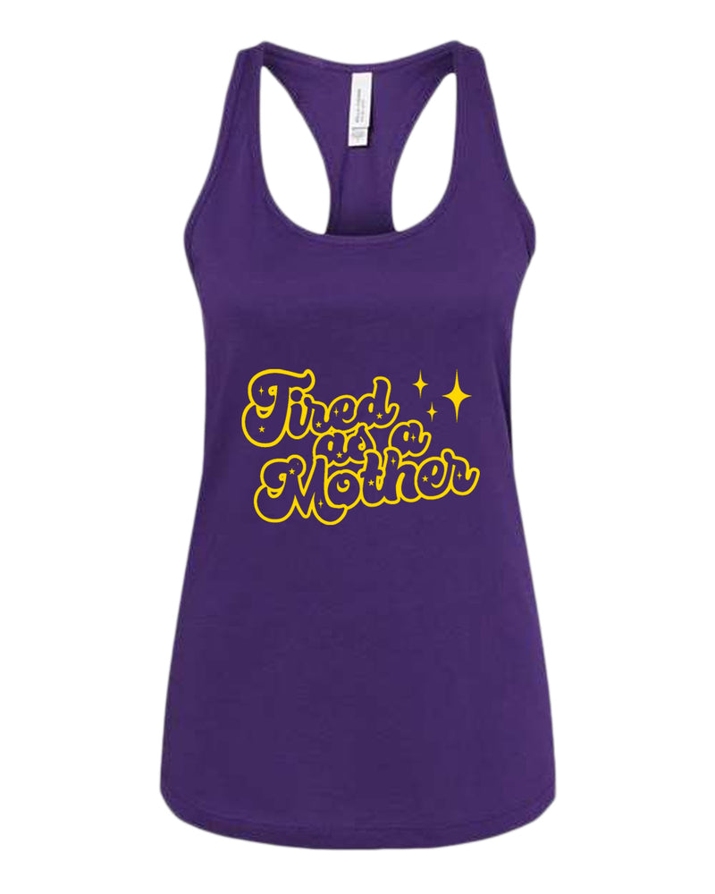 Tired as a mother tank top - Fivestartees