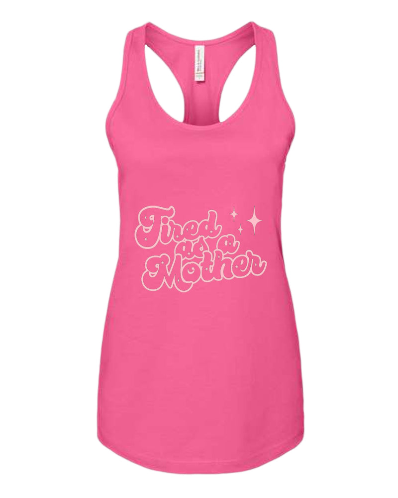 Tired as a mother tank top - Fivestartees