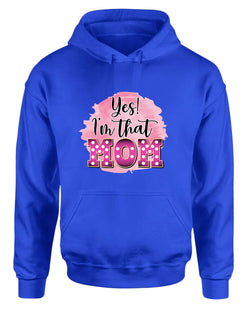 Yes i'm that mom hoodie - Fivestartees