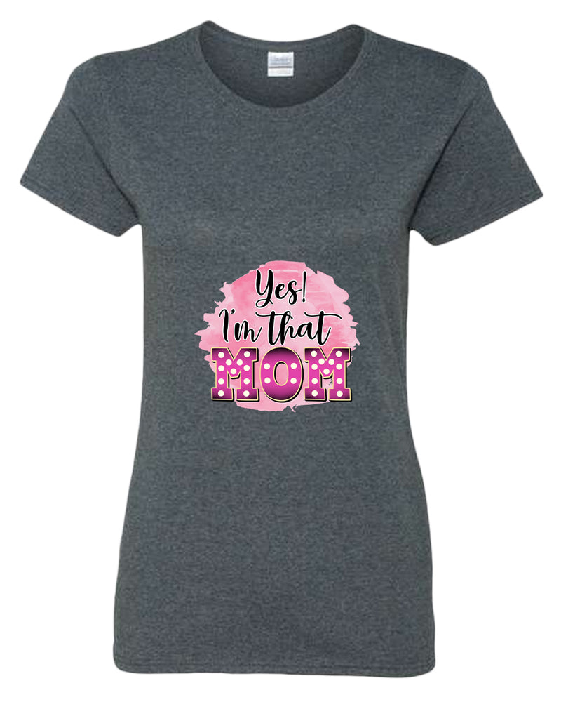 Yes i'm that mom t-shirt - Fivestartees