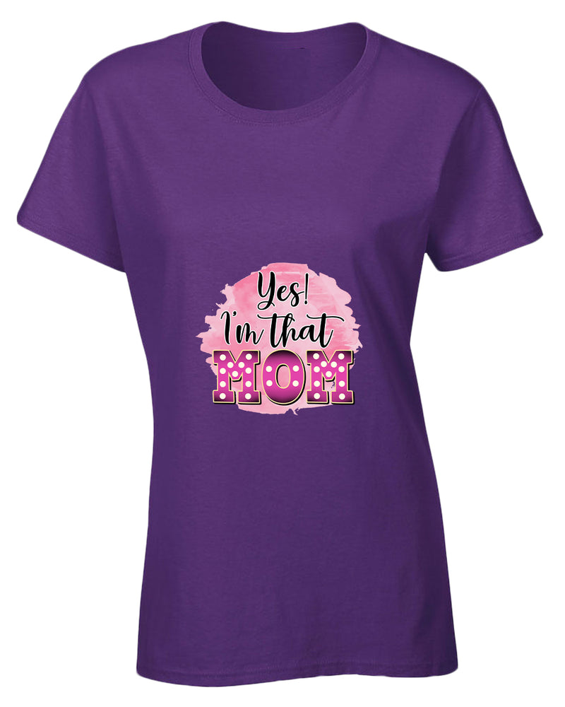 Yes i'm that mom t-shirt - Fivestartees