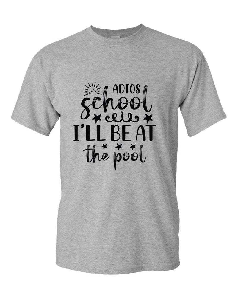 Adios school i'll be at the pool t-shirt, summer t-shirt, beach party t-shirt - Fivestartees
