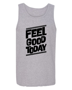 Feel good today tank top, motivational tank top, inspirational tank tops, casual tank tops - Fivestartees