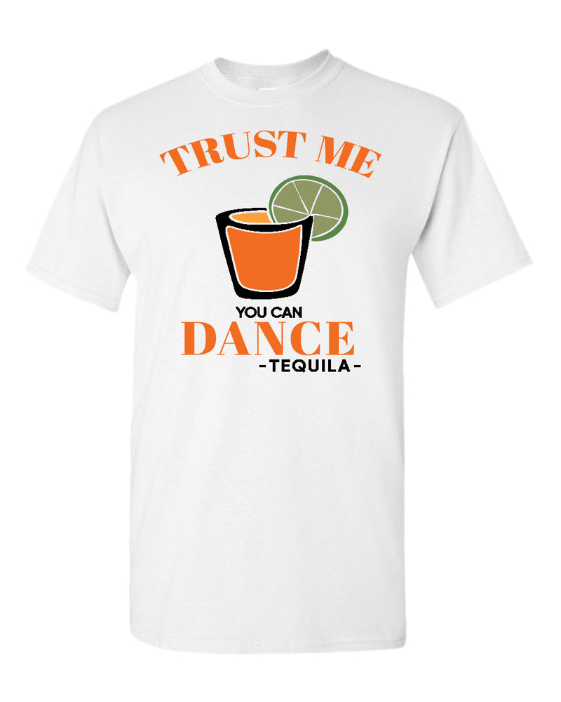 Trust me you can dance - tequila T-shirt, funny drinking tees - Fivestartees