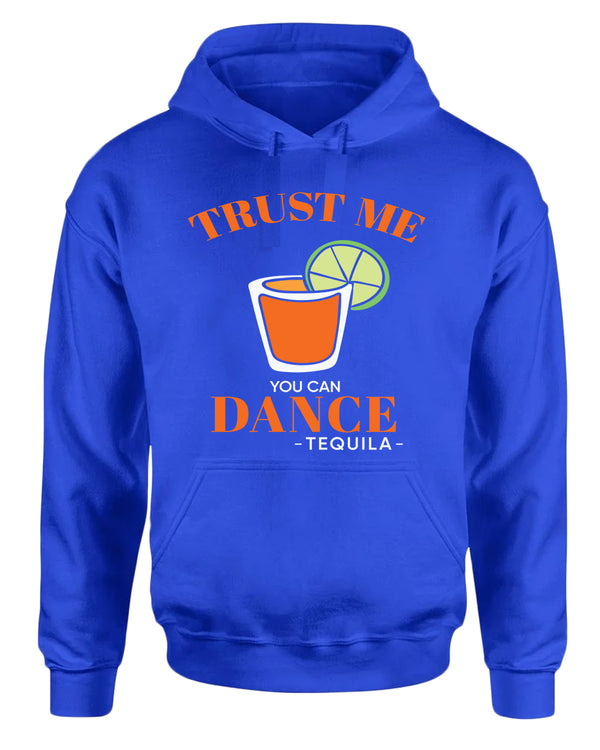 Trust me you can dance - tequila hoodie, funny drinking hoodies - Fivestartees