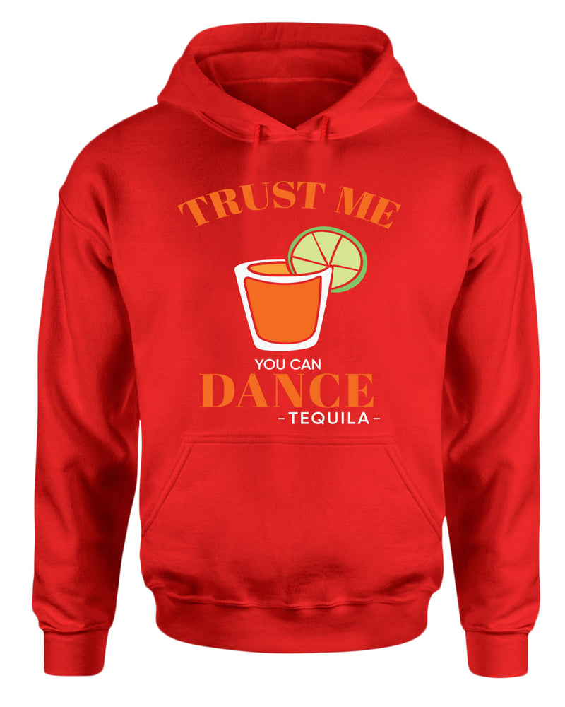 Trust me you can dance - tequila hoodie, funny drinking hoodies - Fivestartees