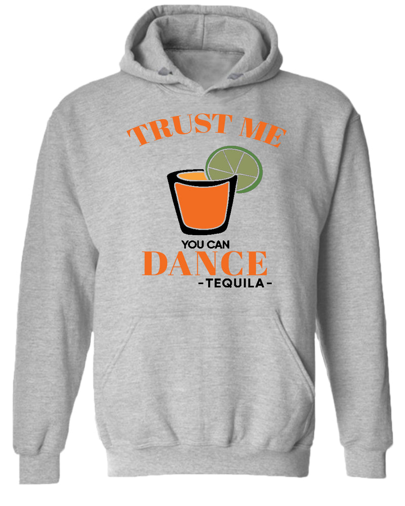 Trust me you can dance - tequila hoodie, funny drinking hoodies - Fivestartees