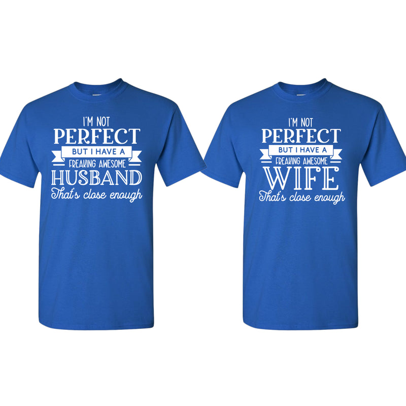 I'm not perfect but i have a Husband/wife Couple Matching T-shirt - Fivestartees